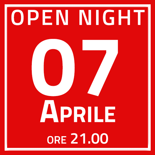 Open Night 7 aprile ore 21