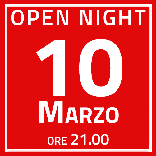 Open Night 10 marzo ore 21